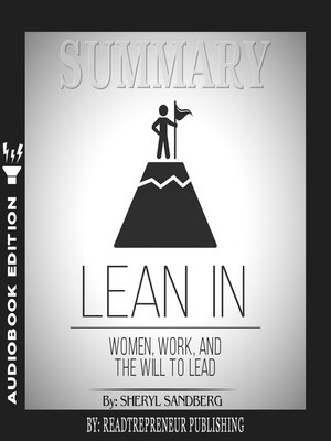 cover image of Summary of Lean In: Women, Work, and the Will to Lead by Sheryl Sandberg